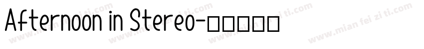Afternoon in Stereo字体转换